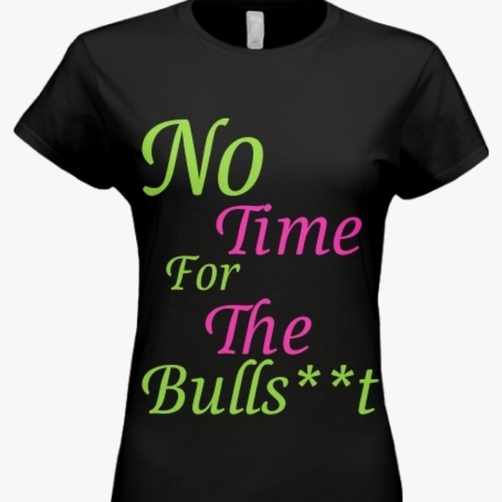 No time for b.s tshirt